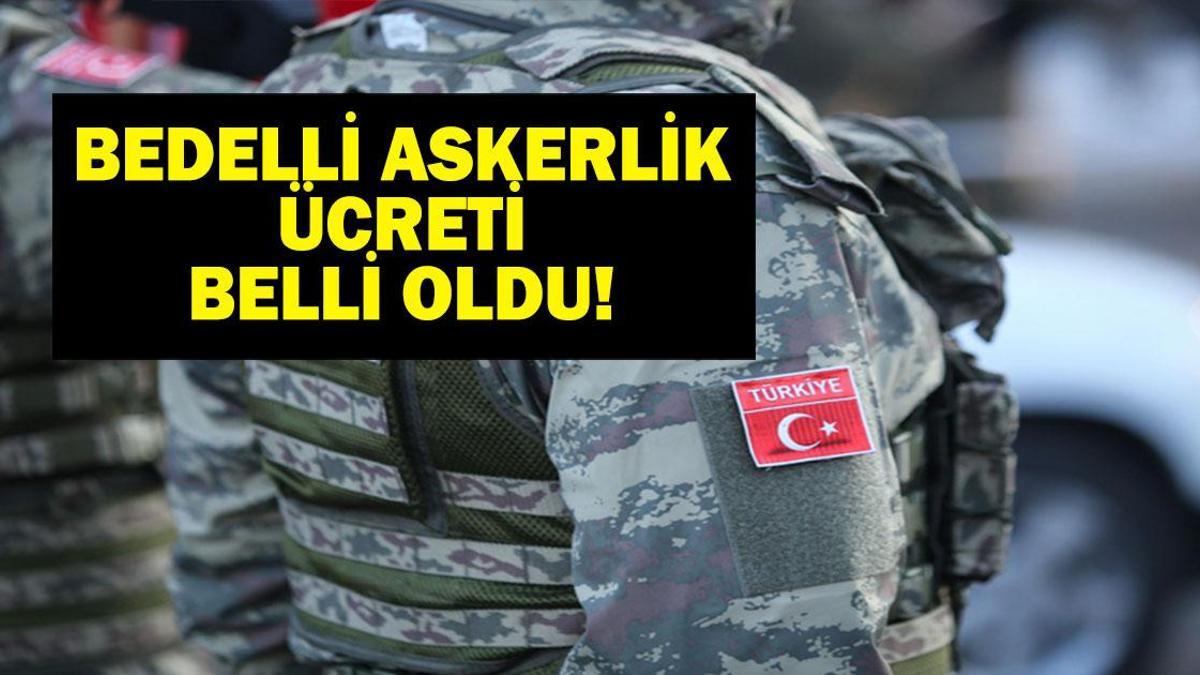 BEDELLİ ASKERLİK ÜCRETİ 2026: Bedelli Askerlik Ücreti Ne Kadar Oldu? 2026 Bedelli Askerlik Bedeli Kaç TL? MSB’den Son Dakika Açıklaması!