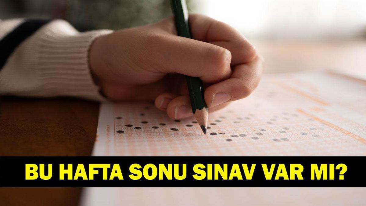 HAFTA SONU SINAV VAR MI 4-5 TEMMUZ 2026: Bu Hafta Sonu Hangi Sınavlar Yapılacak? 4 Temmuz Cumartesi Ne Sınavı Var? 5 Temmuz Pazar Ne Sınavı Var?