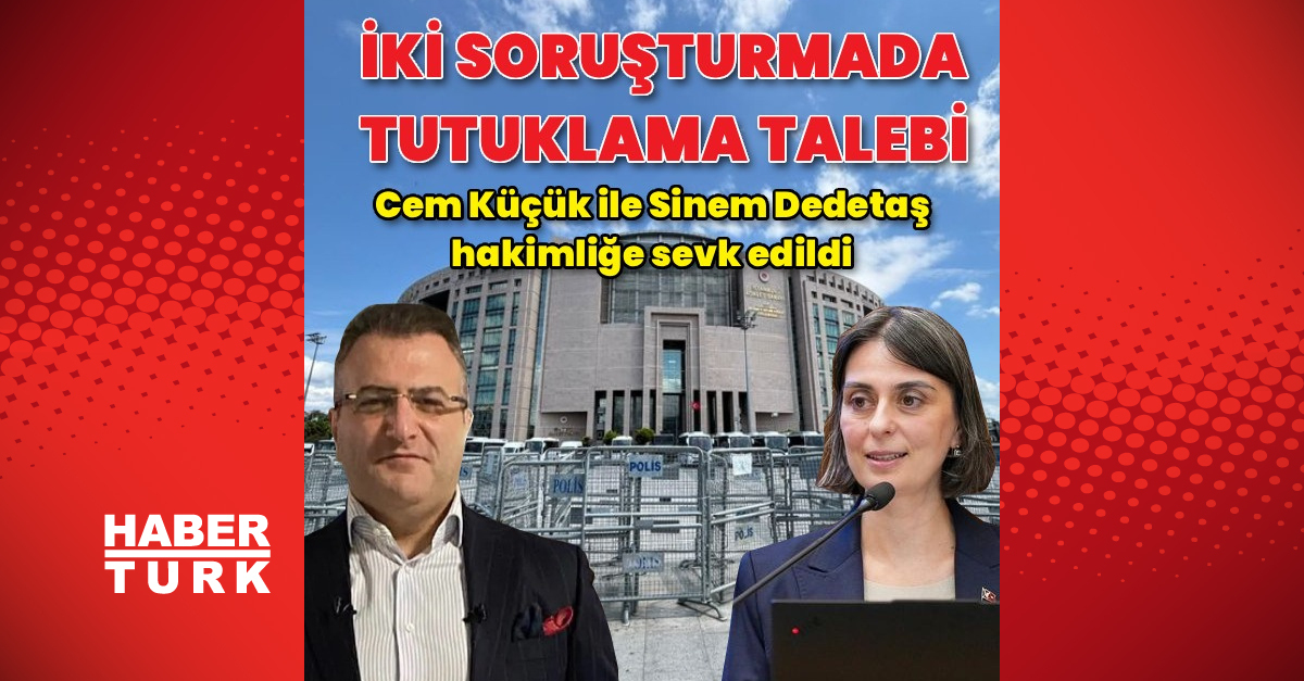 İki soruşturmada tutuklama talebi