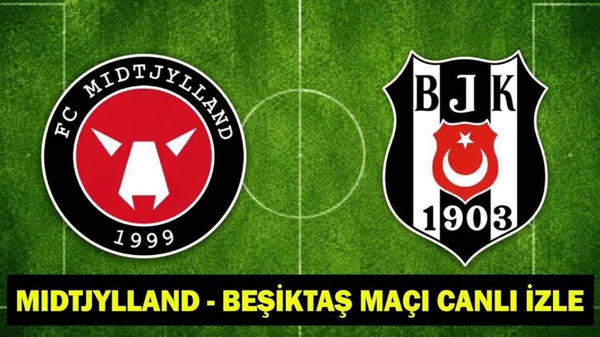 MIDTJYLLAND – BEŞİKTAŞ MAÇI CANLI İZLE | Midtjylland – Beşiktaş Maçı Şifreli mi, Şifresiz mi Oynayacak? Beşiktaş, UEFA Avrupa Ligi 2. Eleme Turu Rövanş Maçı Kadrosu