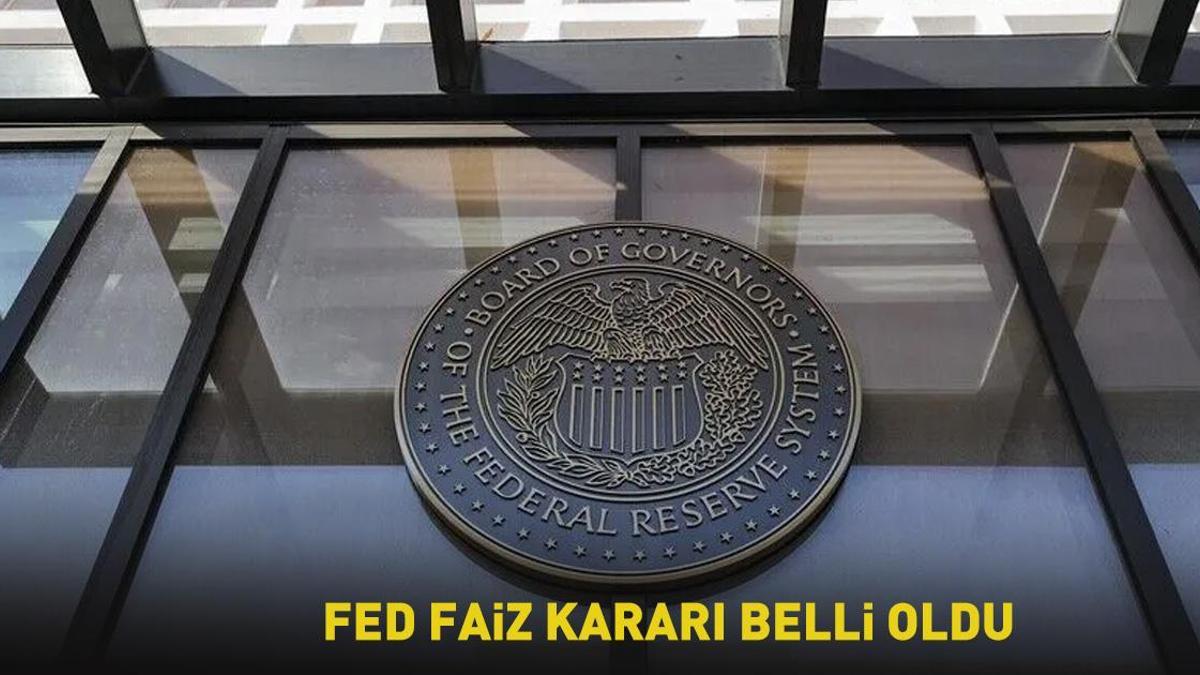 SON DAKİKA | Piyasaların gözü bu haberdeydi! Fed faiz kararı belli oldu