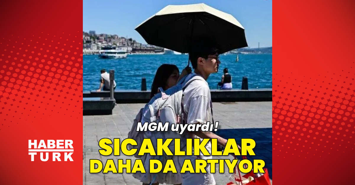 Sıcaklıklar daha da artıyor! Bugün hava nasıl olacak?