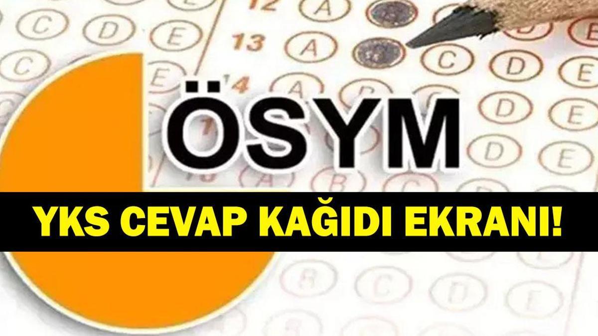 YKS CEVAP ANAHTARI 2026: ÖSYM YKS 2026 Cevap Kağıtları ve Soru Cevap Anahtarı Yayımlandı Mı? ÖSYM Duyurdu!