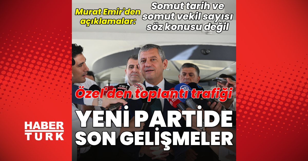Yeni partide son gelişmeler