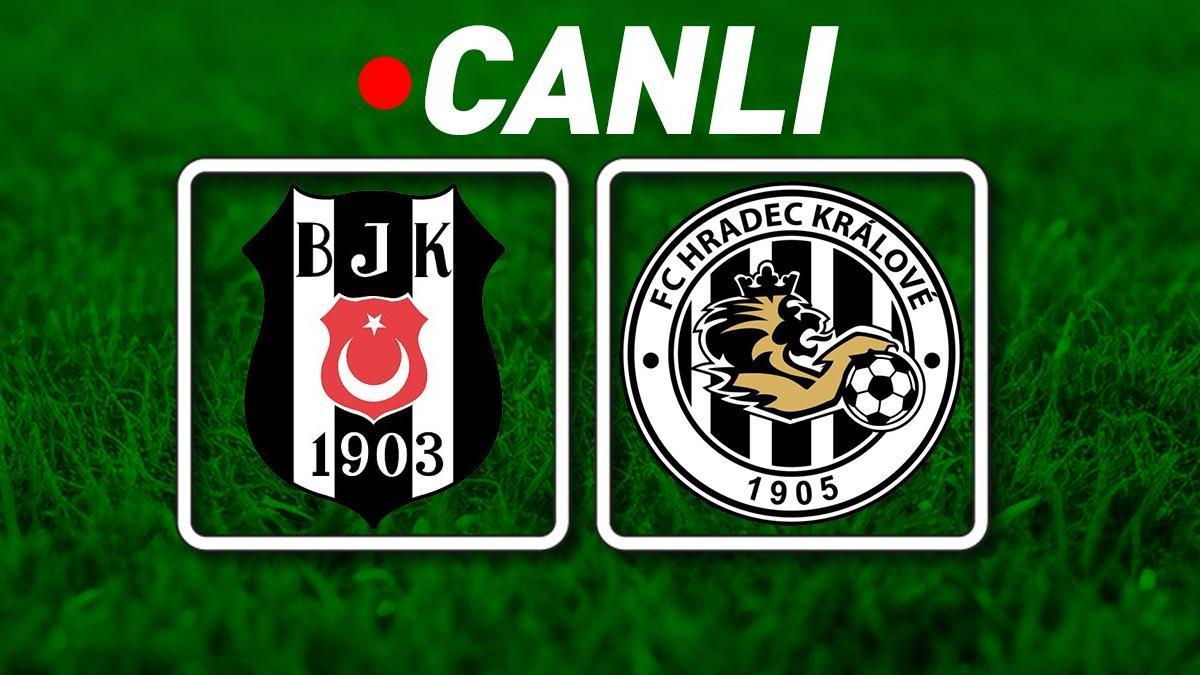 Beşiktaş – Hradec Kralove Maçı Canlı Anlatım | Temsilcimiz tur peşinde