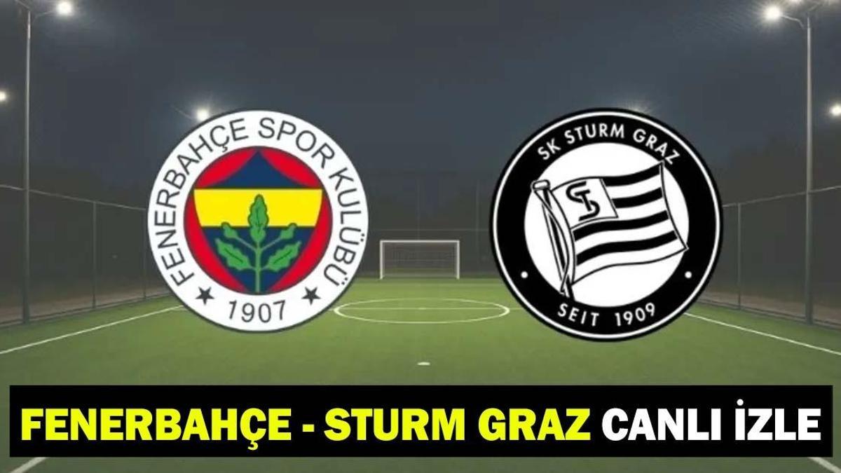 FENERBAHÇE – STURM GRAZ CANLI İZLE | Fenerbahçe Maçı Şifresiz, HD Canlı Yayın Ekranı: Fenerbahçe Şampiyonlar Ligi 3. Ön Eleme Turu Maçı Kadrosu