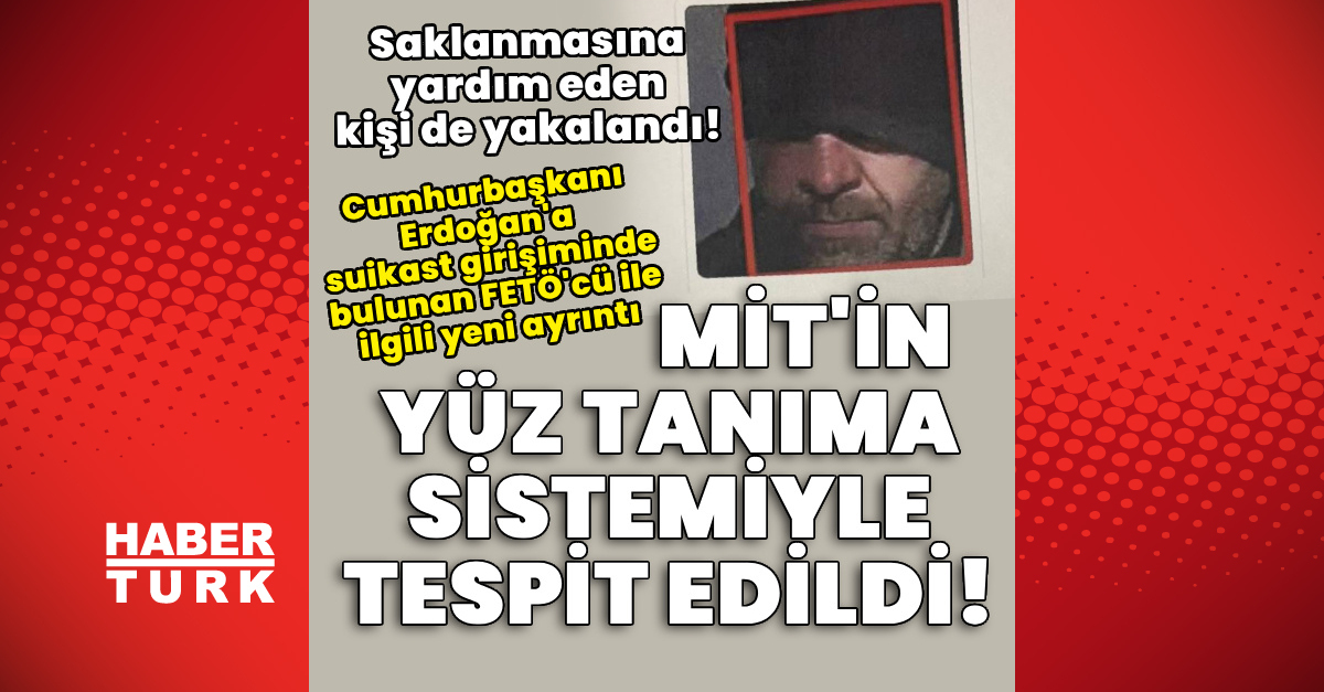 MİT’in yüz tanıma sistemiyle tespit edildi!