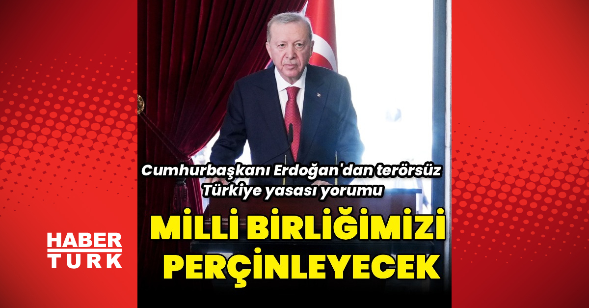 ‘Milli birliğimizi perçinleyecek’