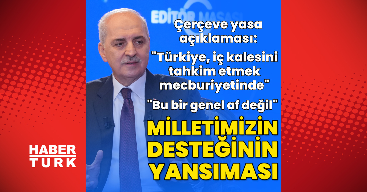 Numan Kurtulmuş’tan çerçeve yasa değerlendirmesi